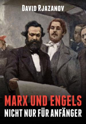 Marx und Engels (nicht nur) für Anfänger | David Rjazanov