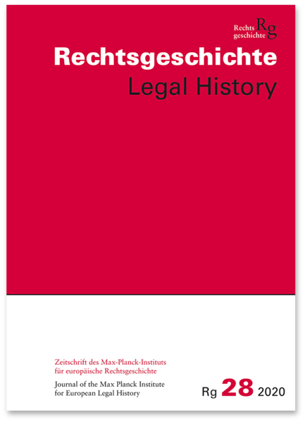 Rechtsgeschichte Legal History (RG). Zeitschrift des Max Planck-Insituts für Europäische Rechtsgeschiche/Rechtsgeschichte Legal History: Band 28 | Thomas Duve, Stefan Vogenauer