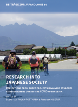 Research into Japanese society: Reflections from three projects involving students as researchers during the COVID-19 pandemic | Sebastian Polak-Rottmann, Antonia Miserka