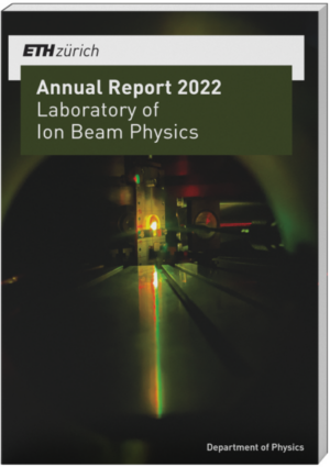 Annual Report 2022 | ETHZ Laboratory of Ion Beam Physics
