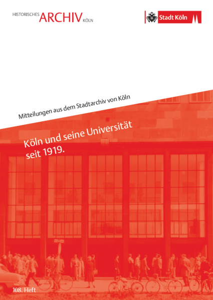 Köln und seine Universität seit 1919 | Bettina Schmidt-Czaia, Heidrun Edelmann, Stefan Herzig, Christiane Hoffrath, Tanja Kilzer, Ute Planert, Max Plassmann, Daniel Schäfer, Bettina Schmidt-Czaia