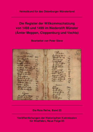 Die Register der Willkommschatzung von 1498 und 1499 im Niederstift Münster (Ämter Meppen, Cloppenburg und Vechta) | Peter Sieve