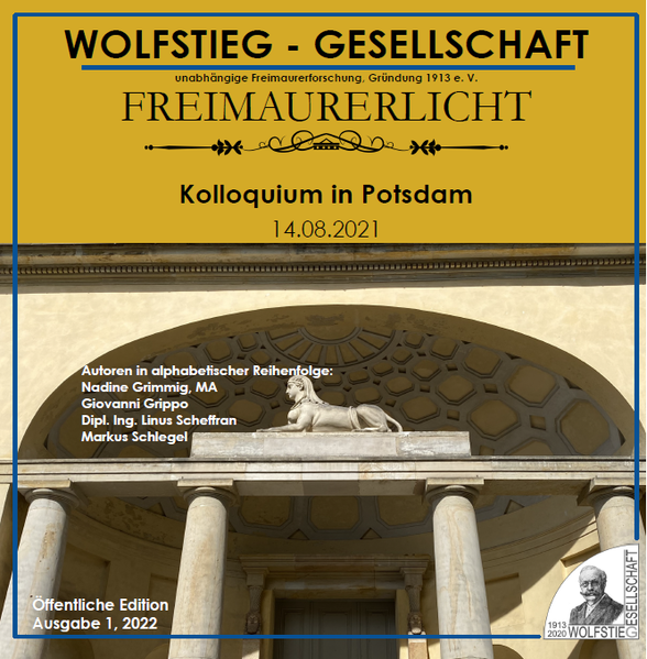 Freimaurerische Inhalte des Neuen Gartens in Potsdam (Teil I) - Kolloquium in Potsdam am 14.08.2021 | Nadine Grimmig, Giovanni Grippo, Markus G. Schlegel, Linus M. Scheffran