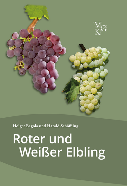 Roter und Weißer Elbling | Holger Bagola, Harald Schöffling