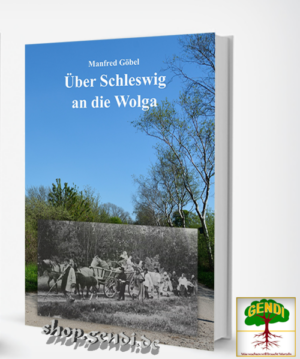 Über Schleswig an die Wolga | Manfred Göbel