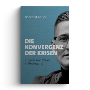 Die Konvergenz der Krisen | Benedikt Kaiser