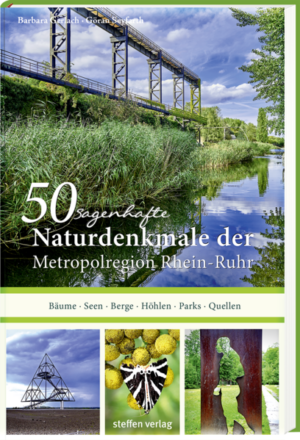 50 sagenhafte Naturdenkmale in der Metropolregion Rhein-Ruhr | Göran Seyfarth