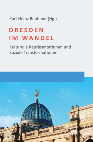 Dresden im Wandel | Karl-Heinz Reuband