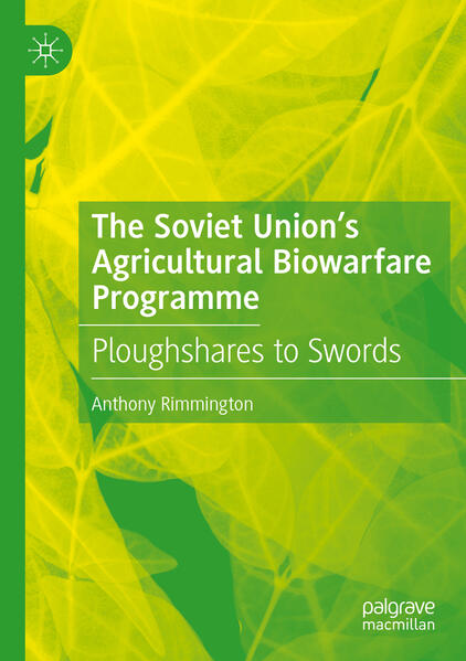 The Soviet Union’s Agricultural Biowarfare Programme | Anthony Rimmington